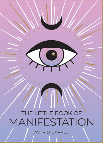 The Little Book of Manifestation