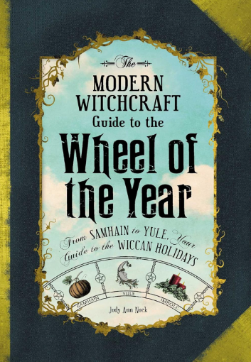 Modern Witchcraft Guide To The Wheel of The Year