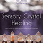 Sensory Crystal Healing